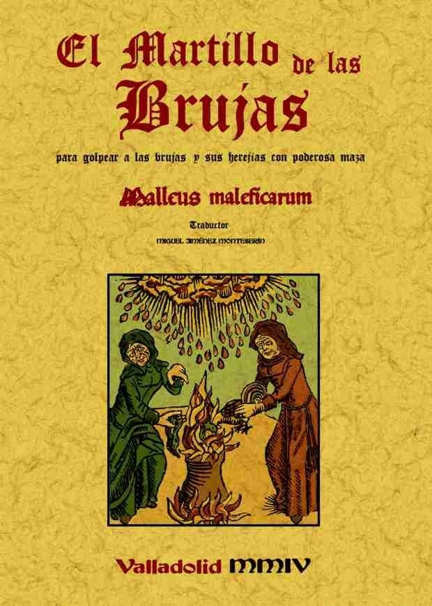 MARTILLO DE LAS BRUJAS PARA GOLPEAR A LAS BRUJAS Y SUS HEREJIAS CON PODEROSA MAZA (MALLEUS MALEFICARUM) | 9788497611107 | KRAEMER Y SPRENGER