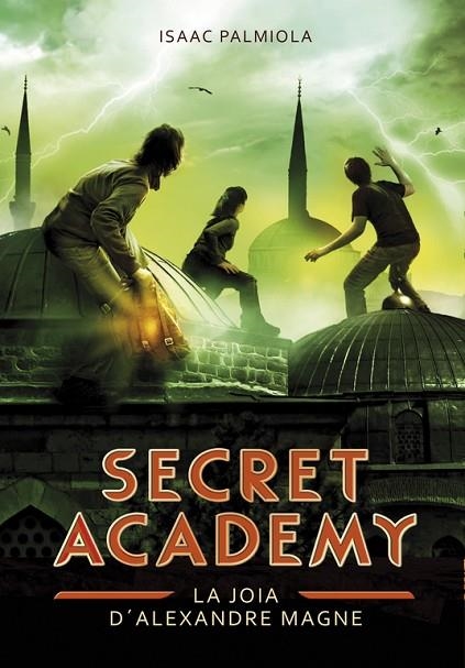 JOIA D,ALEXANDRE MAGNE. SECRET ACADEMY 2 | 9788490431993 | PALMIOLA,ISAAC