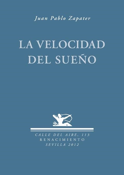 VELOCIDAD DEL SUEÑO | 9788484727385 | ZAPATER,JUAN PABLO