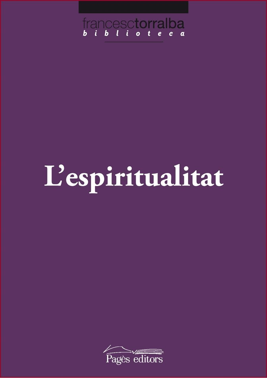 ESPIRITUALITAT | 9788499752846 | TORRALBA,FRANCESC