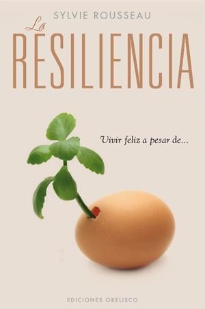 RESILIENCIA VIVIR FELIZ A PESAR DE | 9788497778084 | ROUSSEAU,SYLVIE