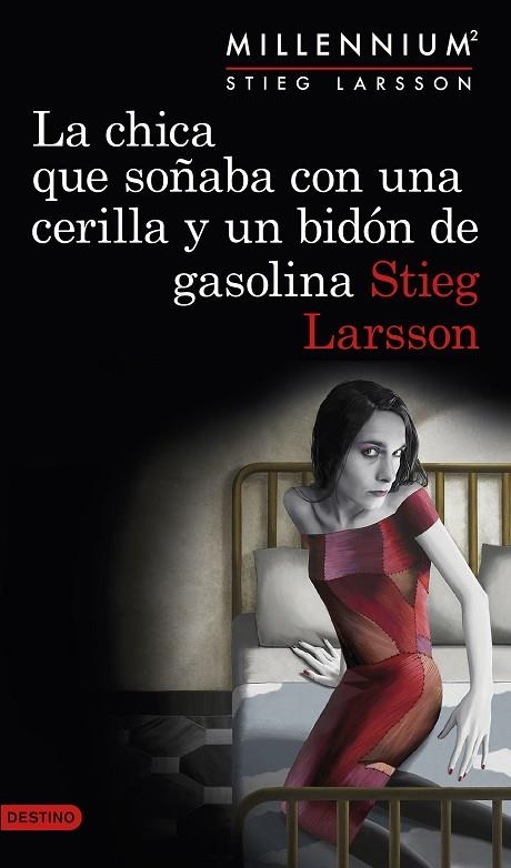 CHICA QUE SOÑABA CON UNA CERILLA Y UN BIDON DE GASOLINA | 9788423349821 | LARSSON,STIEG