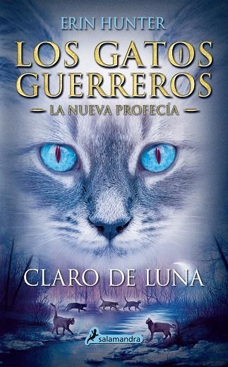 CLARO DE LUNA. LOS GATOS GUERREROS LA NUEVA PROFECIA 2 | 9788498386240 | HUNTER,ERIN