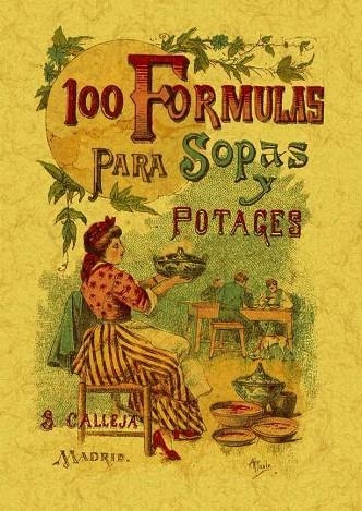 100 FORMULAS PARA SOPAS Y POTAGES | 9788497613392 | CALLEJA,S.