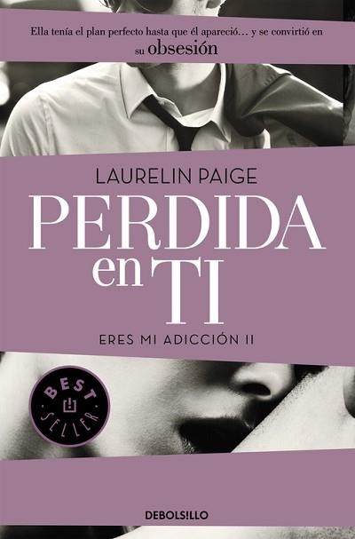 PERDIDA EN TI. ERES MI ADICCION 2 | 9788490628478 | PAIGE,LAURELIN