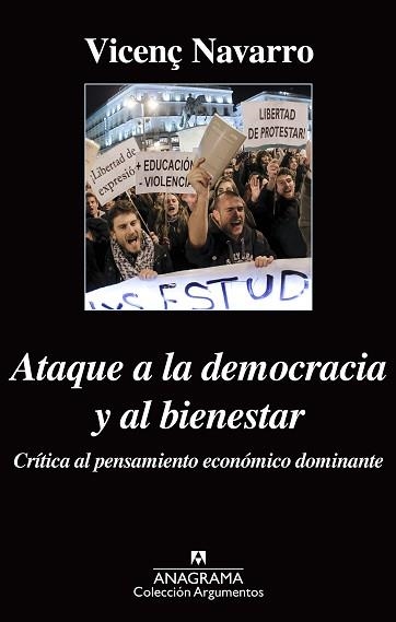 ATAQUE A LA DEMOCRACIA Y AL BIENESTAR. CRITICA AL PENSAMIENTO ECONOMICO DOMINANTE | 9788433963871 | NAVARRO,VICENÇ