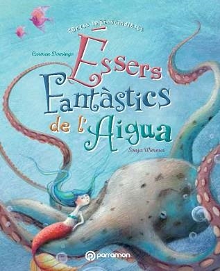 ESSERS FANTASTICS DE L,AIGUA | 9788434240667 | DOMINGO,CARMEN WIMMER,SONJA