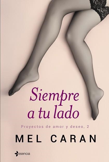 SIEMPRE A TU LADO. PROYECTOS DE AMOR Y DESEO 2 | 9788408140665 | CARAN,MEL