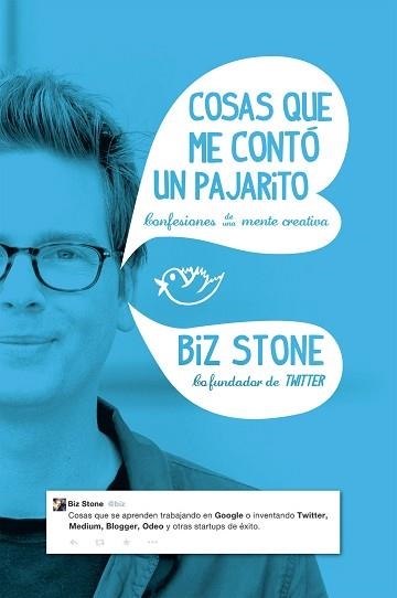 COSAS QUE CONTO UN PAJARITO. CONFESIONES DE UNA MENTE CREATIVA | 9788498753998 | STONE,BIZ