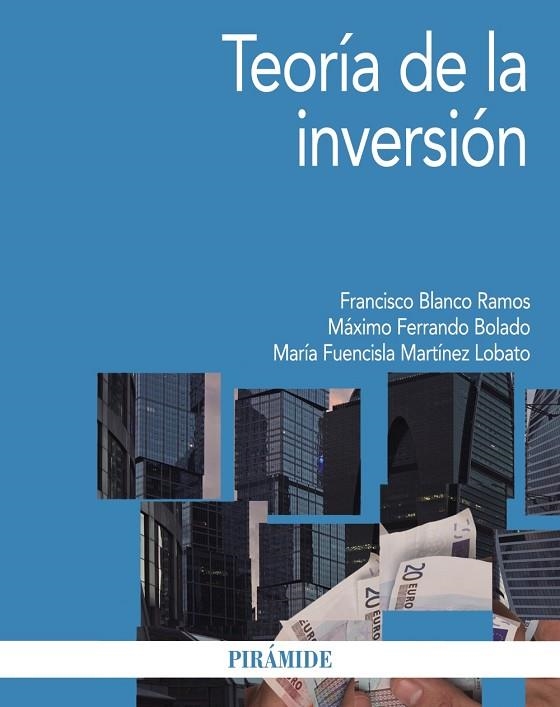 TEORIA DE LA INVERSION | 9788436833072 | FERRANDO BOLADO,MAXIMO BLANCO RAMOS,FRANCISCO MARTINEZ LOBATO,Mª FUENCISLA