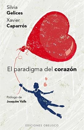 PARADIGMA DEL CORAZON | 9788491110170 | GELICES,SILVIA CAPARROS,XAVIER