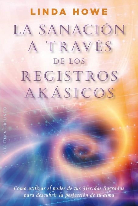 SANACION A TRAVES DE LOS REGISTROS AKASICOS | 9788497779517 | HOWE,LINDA