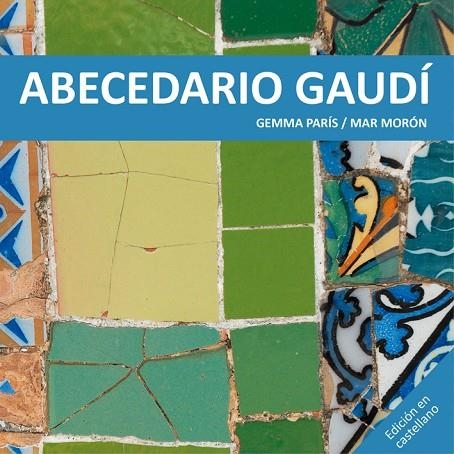 ABECEDARIO GAUDI | 9788425228513 | MORON,MAR PARIS,GEMMA