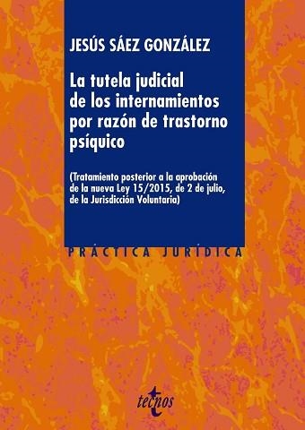 TUTELA JUDICIAL DE LOS INTERNAMIENTOS POR RAZON DE TRASTORNO PSIQUICO | 9788430966943 | SAEZ GONZALEZ,JESUS