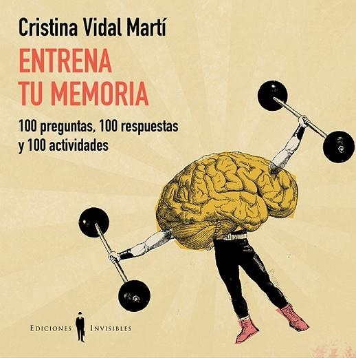 ENTRENA TU MEMORIA 100 PREGUNTAS 100 RESPUESTAS Y 100 ACTIVIDADES | 9788494419515 | VIDAL-MARTI,CRISTINA