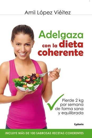 ADELGAZA CON LA DIETA COHERENTE | 9788494381003 | LOPEZ VIEITEZ,AMIL