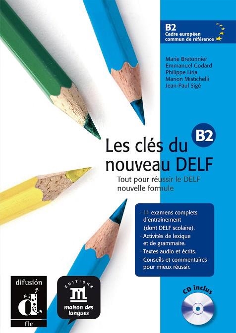 CLES DU NOUVEAU DELF B2 | 9788484434290 | GODARD,EMMANUEL BRETONNIER,MARIE LIRIA,PHILIPPE MSTICHELLI,MARION SIGE,JEAN-PAUL