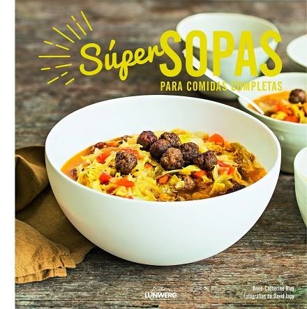 SUPER SOPAS PARA COMIDAS COMPLETAS | 9788416177936 | BLEY,ANNE-CATHERINE JAPY,DAVID