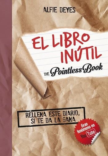 LIBRO INUTIL. RELLENA ESTE DIARIO SI TE DA LA GANA | 9788490434314 | DEYES,ALFIE