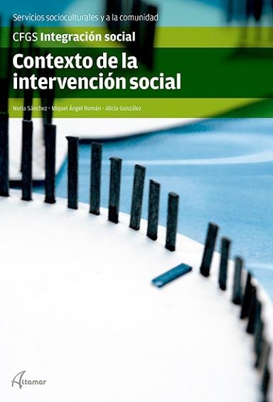 CONTEXTO DE LA INTERVENCION SOCIAL | 9788415309932 | SANCHEZ ARMENGOL,NURIA ROMAN MORA,MIGUEL ANGEL GONZALEZ MORAN,ALICIA