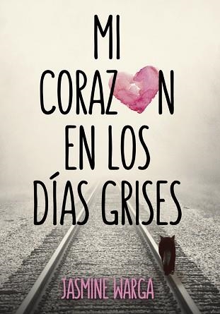 MI CORAZON EN LOS DIAS GRISES | 9788490434161 | WARGA,JASMINE