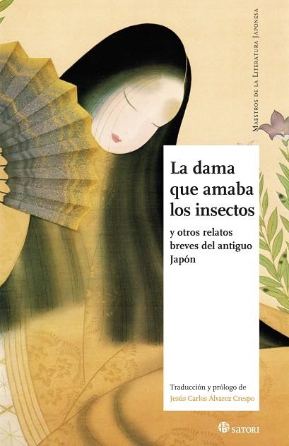 DAMA QUE AMABA LOS INSECTOS Y OTROS RELATOS BREVES DEL ANTIGUO JAPON | 9788494286155 | ANÓNIMO