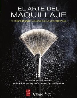 ARTE DEL MAQUILLAJE. TECNICAS PROFESIONALES PARA CINE, FOTOGRAFIA, TEATRO Y TELEVISION | 9788441532069 | DAVIS,GRETCHEN HALL,MINDY