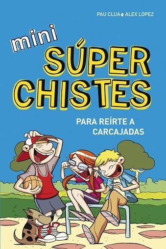 MINI SUPERCHISTES | 9788490433683 | CLUA,PAU LOPEZ,ALEX