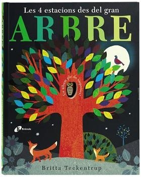 4 ESTACIONS DES DEL GRAN ARBRE | 9788499066301 | TECKENTRUP,BRITTA