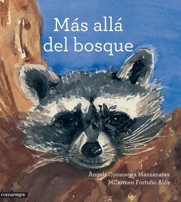 MAS ALLA DEL BOSQUE | 9788416033805 | CONSUEGRA MANZANARES,ANGELS FORTUÑO ALOS,M.CARMEN