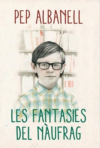 FANTASIES DEL NAUFRAG | 9788490265437 | ALBANELL,JOSEP (PSEUDONIM JOLES SENELL)