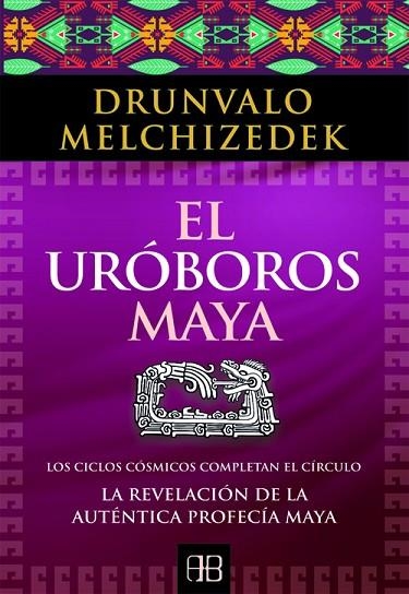 UROBOROS MAYA. LA REVELACION DE LA AUTENTICA PROFECIA MAYA | 9788415292197 | MELCHIZEDEK,DRUNVALO