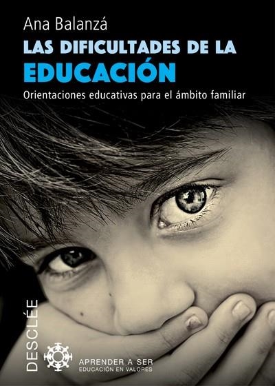 DIFICULTADES DE LA EDUCACION ORIENTACIONES EDUCATIVAS PARA EL AMBITO ESCOLAR | 9788433027986 | BALANZA,ANA