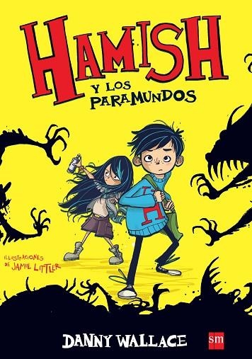 HAMISH Y LOS PARAMUNDOS | 9788467582543 | WALLACE,DANNY LITTLER,JAIME