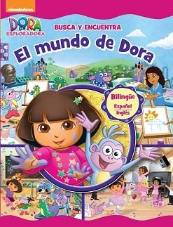 BUSCA I ENCUENTRA EL MUNDO DE DORA. ESPAÑOL-INGLES | 9788448844158 | NICKELODEON