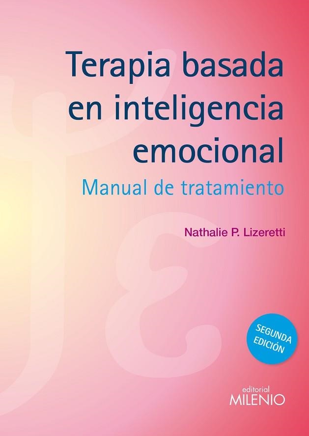 TERAPIA BASADA EN INTELIGENCIA EMOCIONAL. MANUAL DE TRATAMIENTO | 9788497435079 | LIZERETTI,NATHALIE