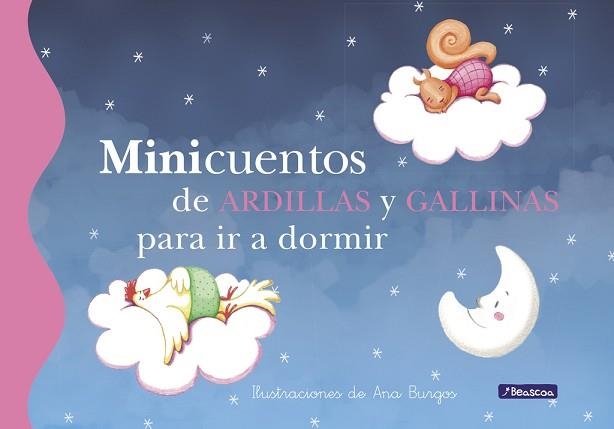 MINICUENTOS DE ARDILLAS Y GALLINAS PARA IR A DORMIR | 9788448837105 | BURGOS,ANA