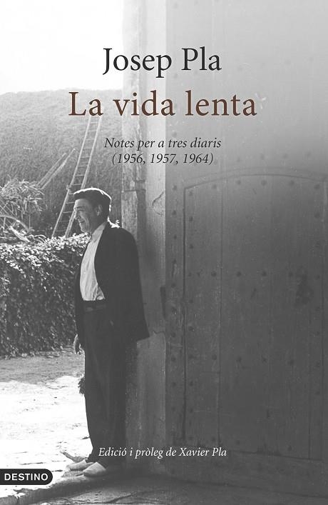 VIDA LENTA  NOTES PER A TRES DIARIS 1956,1957,1964 | 9788497102520 | PLA,JOSEP