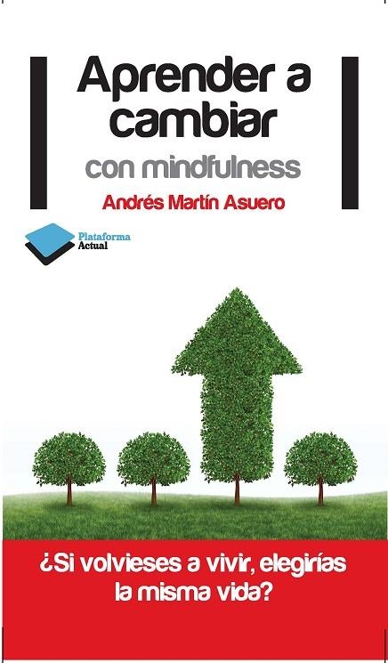 APRENDER A CAMBIAR CON MINDFULNESS | 9788415750222 | MARTIN ASUERO,ANDRES