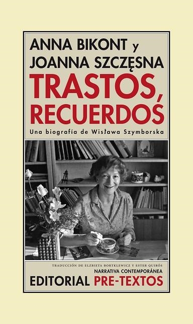 TRASTOS RECUERDOS.UNA BIOGRAFIA DE WISLAWA SZYMBORSKA | 9788415894810 | BIKONT,ANNA SZCZESNA,JOANNA