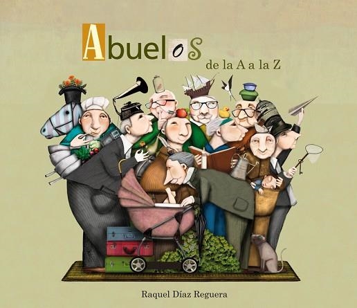 ABUELOS DE LA A A LA Z | 9788448844479 | DIAZ REGUERA,RAQUEL