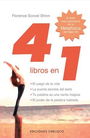 4 LIBROS EN 1 EL TEXTO MAS IMPORTANTE DE LA METAFISICA DEL SIGLO XX | 9788497774000 | SCOVEL SHINN,FLORENCE