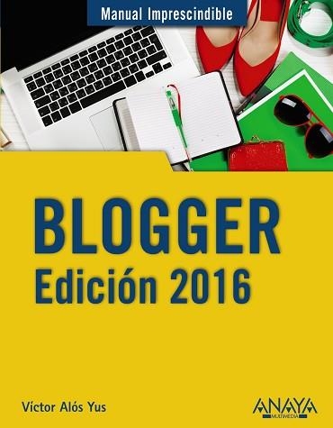 BLOGGER EDICION 2016 | 9788441537415 | ALOS YUS,VICTOR