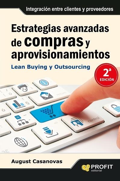 ESTRATEGIAS AVANZADAS DE COMPRAS Y APROVISIONAMIENTOS. LEAN BUYING OUTSOURCING | 9788492956531 | CASANOVAS,AUGUST