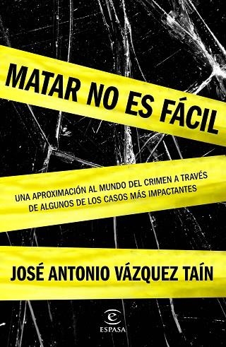 MATAR NO ES FACIL | 9788467045574 | VAZQUEZ TAIN,JOSE ANTONIO