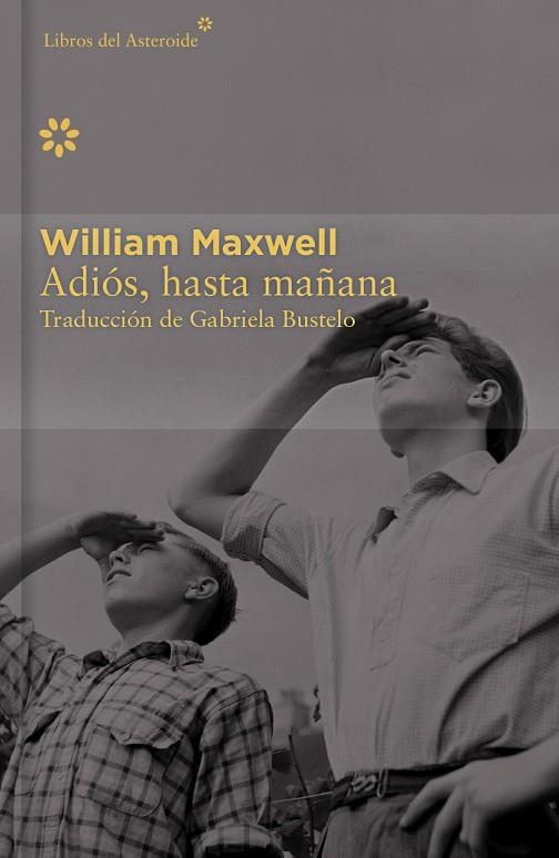 ADIOS, HASTA MAÑANA | 9788416213405 | MAXWELL,WILLIAM