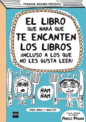 LIBRO QUE HARA QUE TE ENCANTEN LOS LIBROS | 9788467524192 | BOUCHER,FRANÇOIS