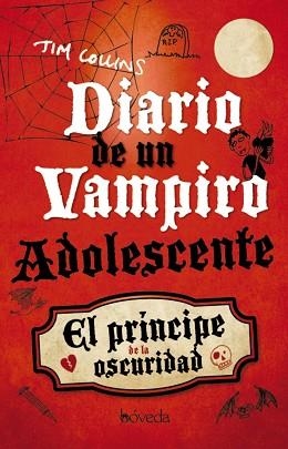 DIARIO DE UN VAMPIRO ADOLESCENTE. EL PRINCIPE DE LA OSCURIDAD | 9788415497813 | COLLINS,TIM