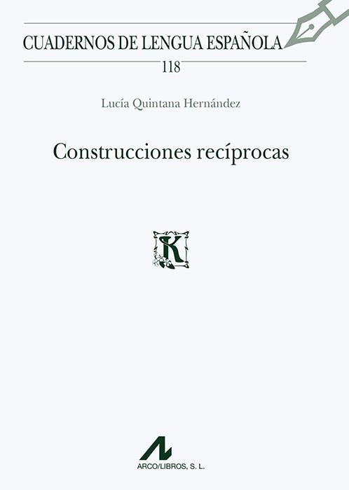 CONSTRUCCIONES RECIPROCAS | 9788476358689 | QUINTANA HERNANDEZ,LUCIANA