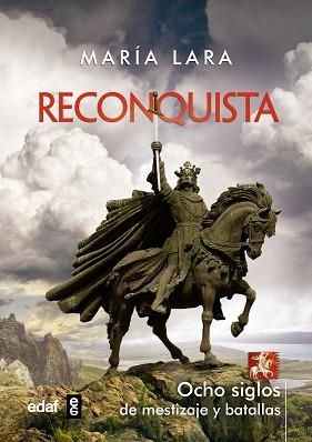 RECONQUISTA. OCHO SIGLOS DE MESTIZAJE Y BATALLAS | 9788441435582 | LARA,MARIA